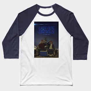 Late Nite Drives Baseball T-Shirt